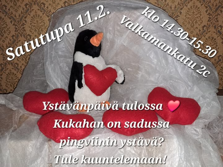 Ystävänpäivä tulossa. Kukahan on sadussa pingviinin ystävä? Tule kuuntelemaan.